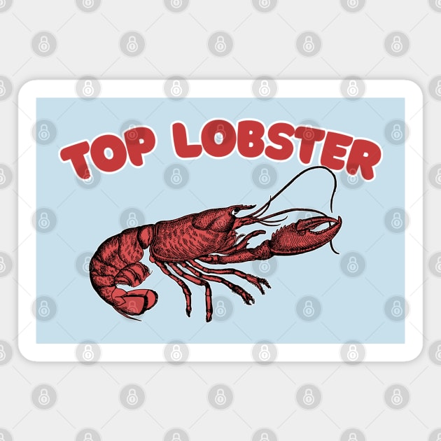 Top Lobster /// Jordan B Peterson Tribute Design Magnet by DankFutura